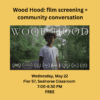 Our_Commonwealth_Wood_Hood_Screening_5.8.24